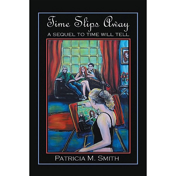 Time Slips Away, Patricia M. Smith