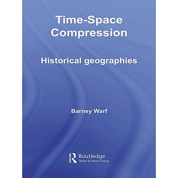 Time-Space Compression, Barney Warf