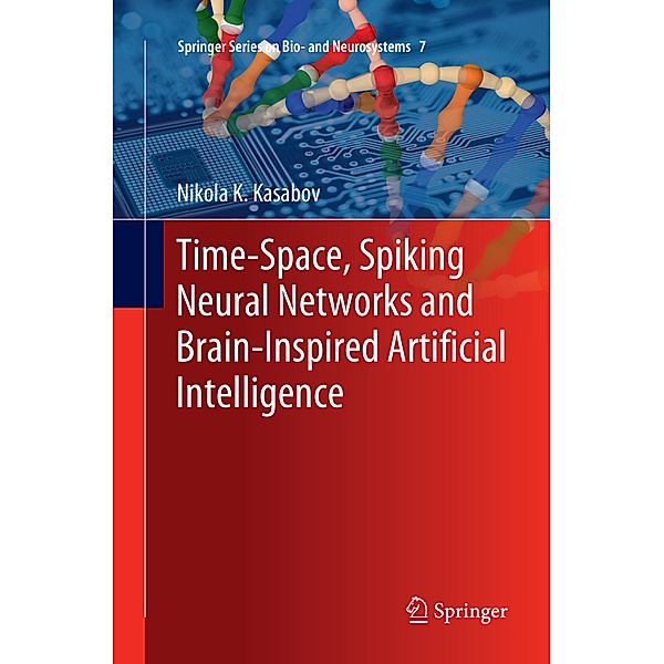 Time-Space, Spiking Neural Networks and Brain-Inspired Artificial Intelligence, Nikola K. Kasabov