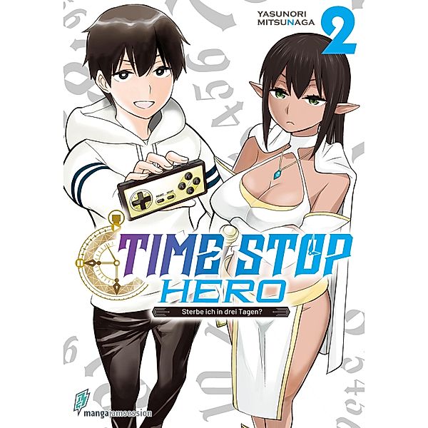 Time Stop Hero - Sterbe ich in drei Tagen? Band 2 VOL. 1, Mitsunaga Yasunori