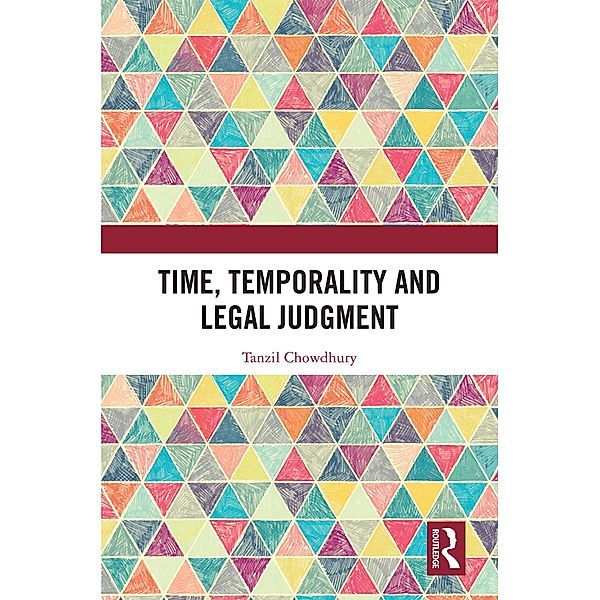 Time, Temporality and Legal Judgment, Tanzil Chowdhury