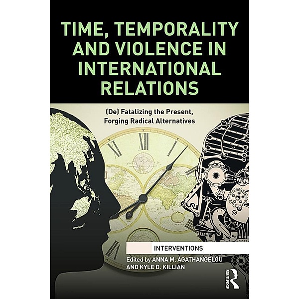 Time, Temporality and Violence in International Relations / Interventions