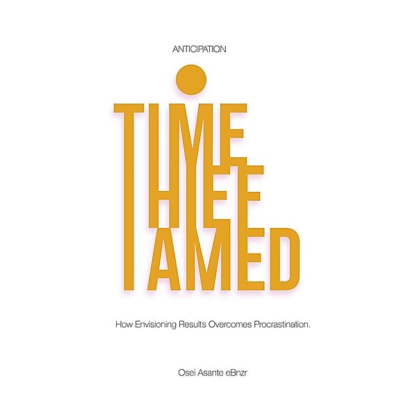 Time Thief Tamed, Osei Asante eBnzr, Benjamin Osei, Luca Forteleoni