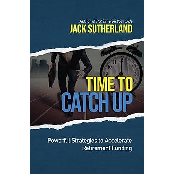 Time to Catch Up / Jack Sutherland Publishing, Jack Sutherland