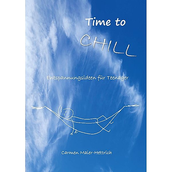 Time to chill, Carmen Maier-Hettrich