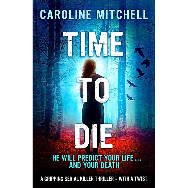Time to Die / Detective Jennifer Knight Crime Thriller Series Bd.2, Caroline Mitchell