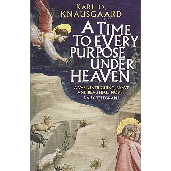 Time To Every Purpose Under Heaven / Portobello Books, Karl O. Knausgaard