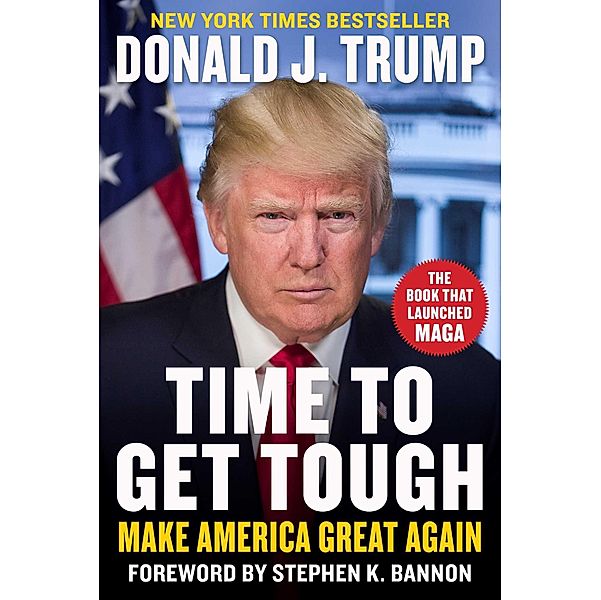 Time to Get Tough, Donald J. Trump