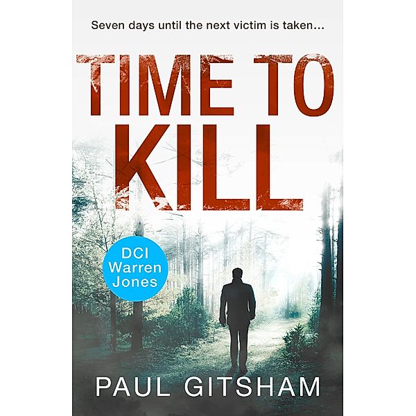 Time to Kill / DCI Warren Jones Bd.8, Paul Gitsham