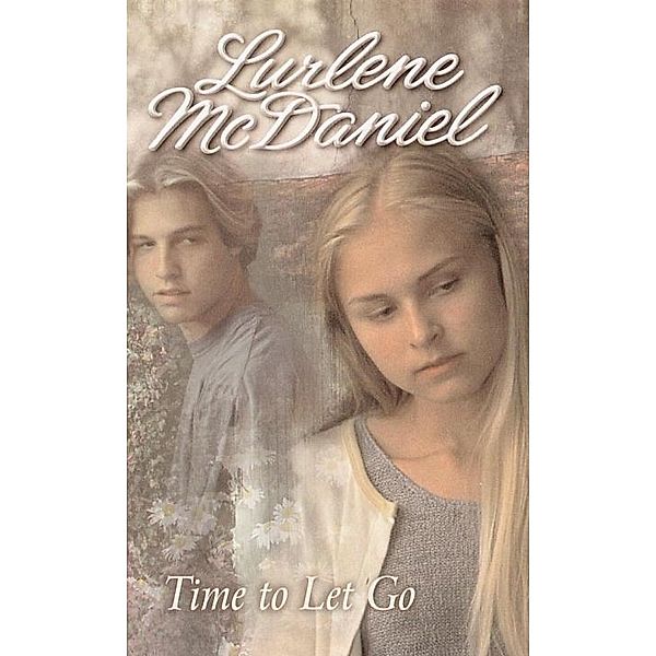 Time to Let Go / Erin Bennett, Lurlene McDaniel