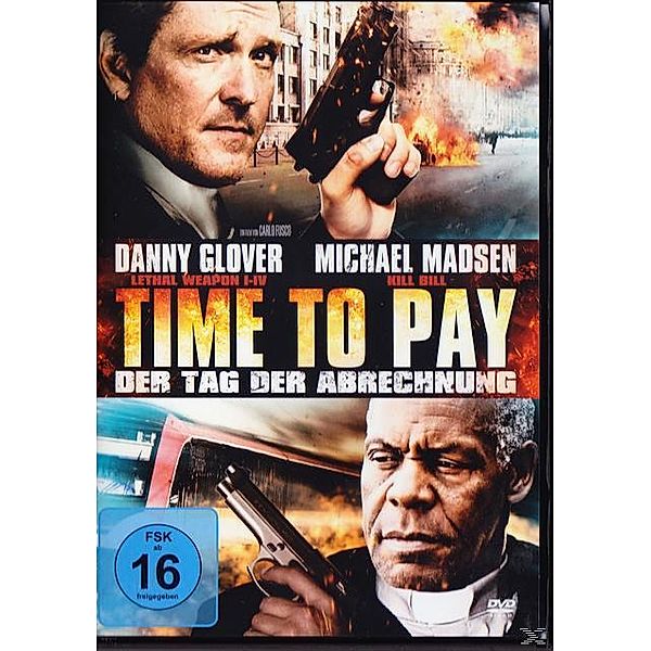 Time to Pay - Der Tag der Abrechnung, Danny Glover, Michael Madsen, Steven Bauer