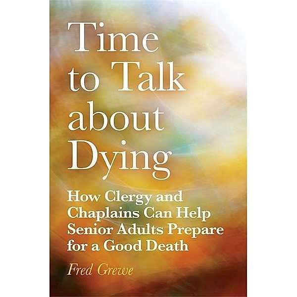 Time to Talk about Dying, Fred Grewe