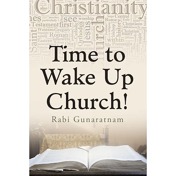 Time to Wake up Church!, Rabi Gunaratnam