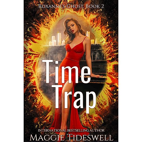 Time Trap (Roxanne's Ghost, #2) / Roxanne's Ghost, Maggie Tideswell