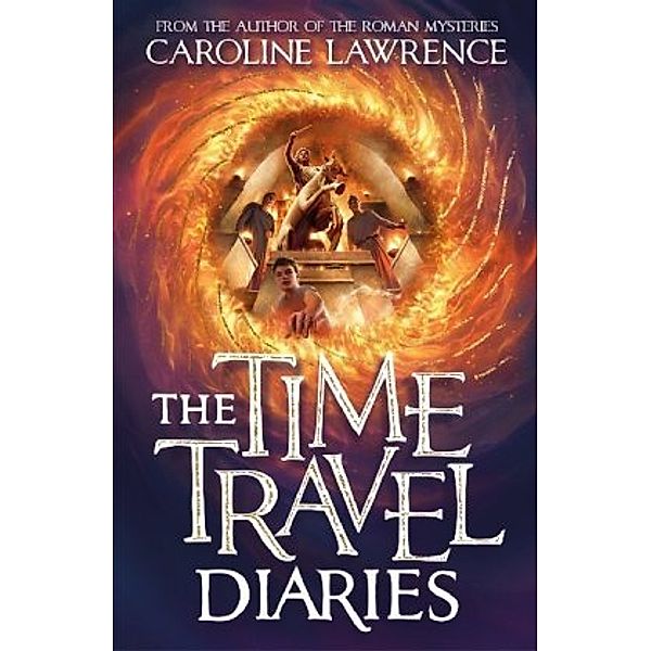 Time Travel Diaries, Caroline Lawrence