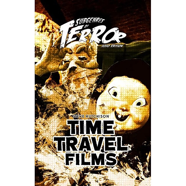 Time Travel Films 2020 (Subgenres of Terror) / Subgenres of Terror, Steve Hutchison