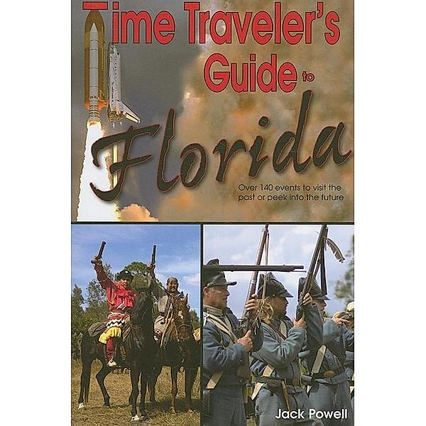 Time Traveler's Guide to Florida, Jack Powell