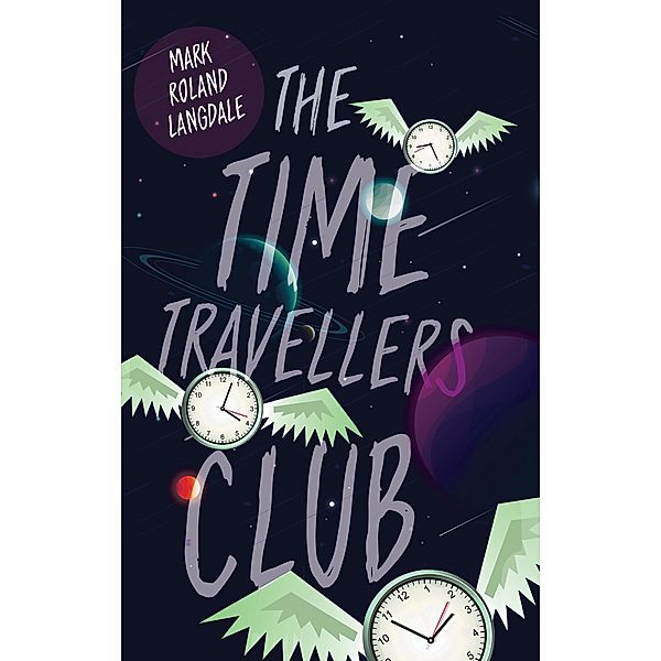 Time Travellers Club, Mark Roland Langdale