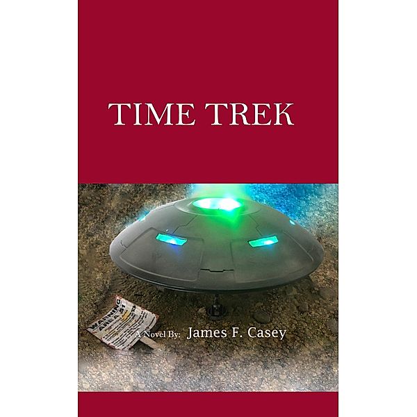 Time Trek, James F. Casey