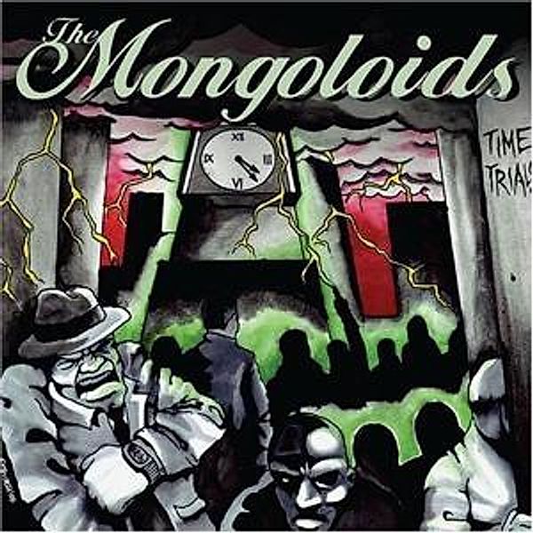 Time Trials, The Mongoloids