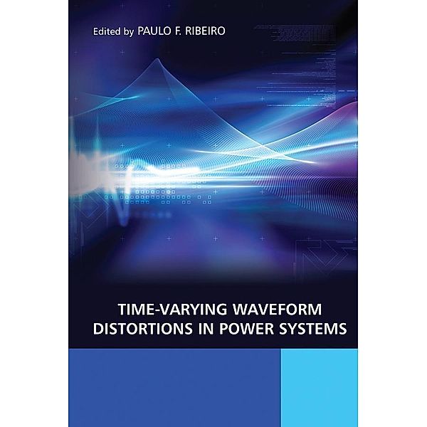 Time-Varying Waveform Distortions in Power Systems / Wiley - IEEE