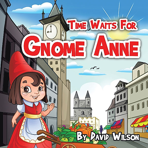 Time Waits for Gnome Anne, David Wilson