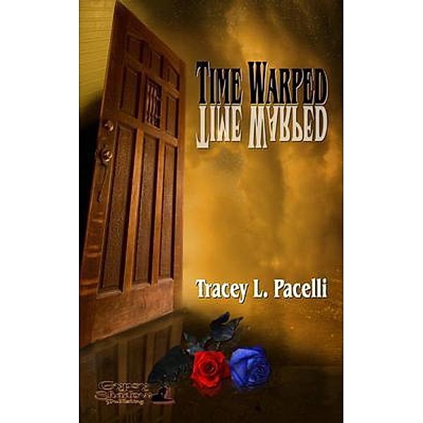 Time Warped / Gypsy Shadow Publishing, Tracey L. Pacelli