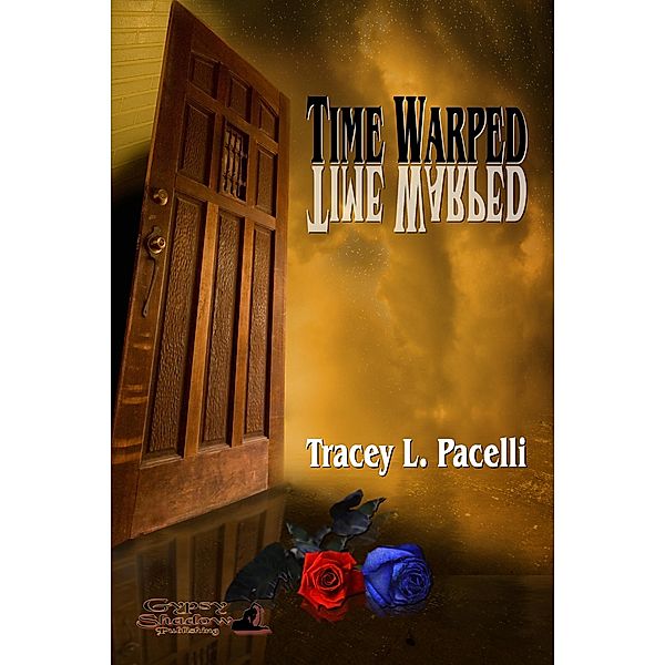 Time Warped / Gypsy Shadow Publishing, LLC, Tracey L. Pacelli