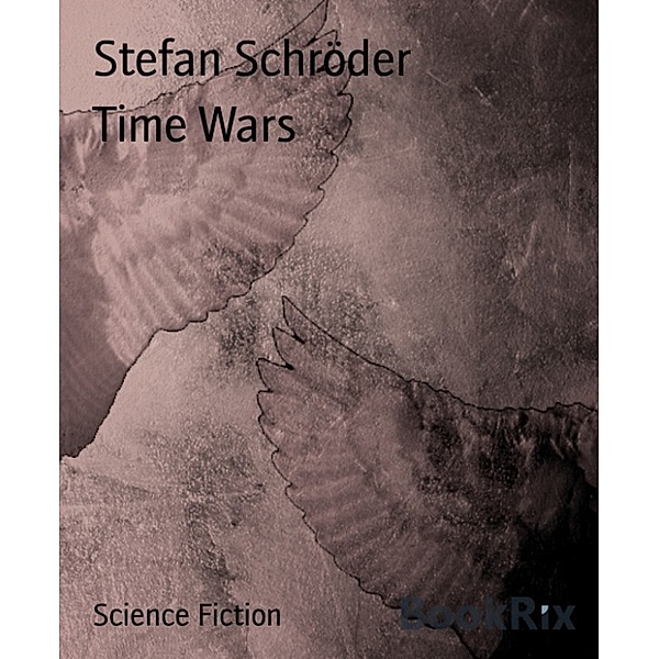 Time Wars, Stefan Schröder