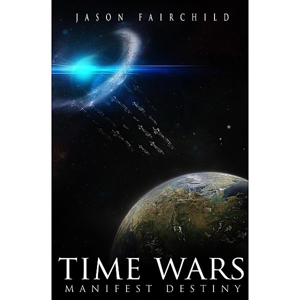 Time Wars: Manifest Destiny, Jason Fairchild