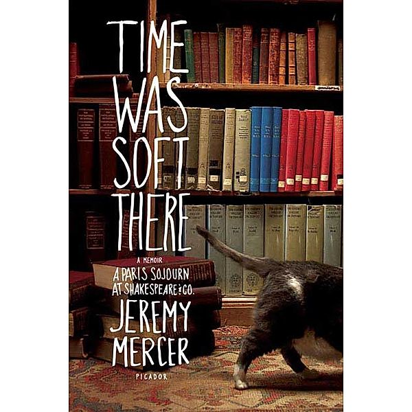 Time Was Soft There, Jeremy Mercer