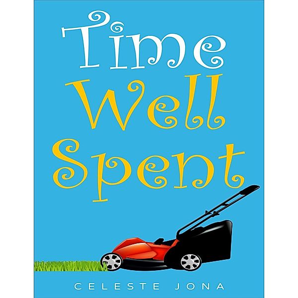 Time Well Spent, Celeste Jona