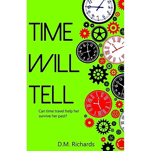 Time Will Tell, D.M. Richards