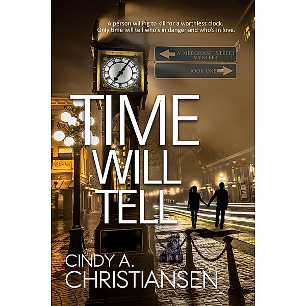 Time Will Tell (A Merchant Street Mystery Series, #1) / A Merchant Street Mystery Series, Cindy A Christiansen