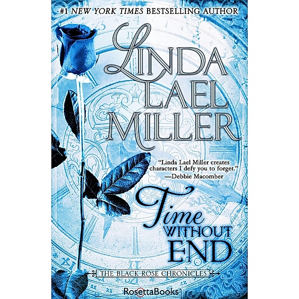 Time Without End / The Black Rose Chronicles, Linda Lael Miller