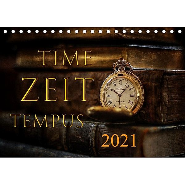Time - Zeit - Tempus (Tischkalender 2021 DIN A5 quer), Cathrin Illgen