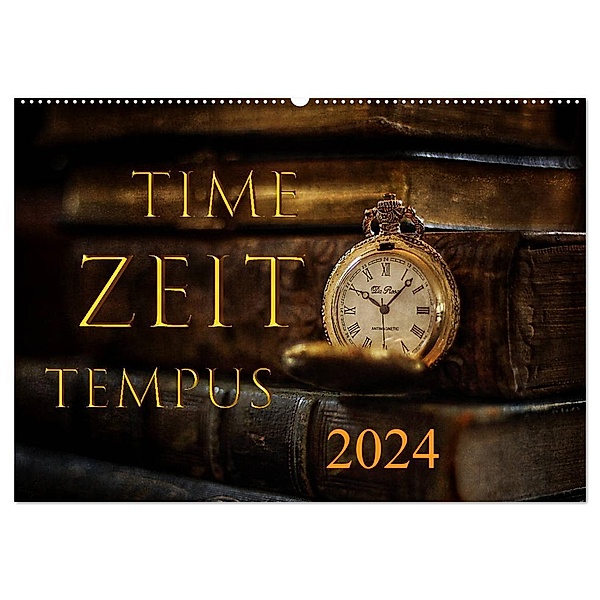 Time - Zeit - Tempus (Wandkalender 2024 DIN A2 quer), CALVENDO Monatskalender, Cathrin Illgen