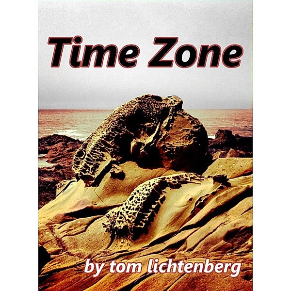 Time Zone, Tom Lichtenberg
