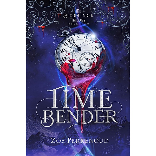 Timebender (The Bloodlender Trilogy, #2) / The Bloodlender Trilogy, Zoe Perrenoud
