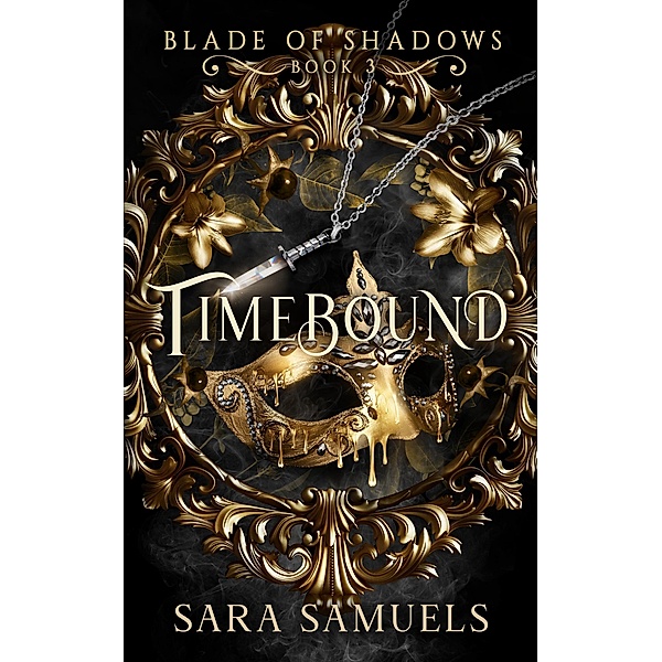 Timebound (BLADE OF SHADOWS) / BLADE OF SHADOWS, Sara Samuels