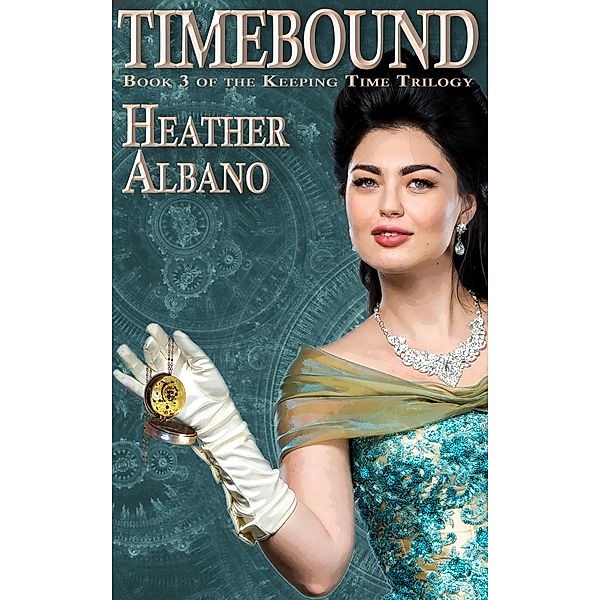 Timebound / Keeping Time Bd.3, Heather Albano