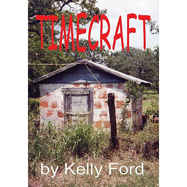 Timecraft, Kelly Don Ford