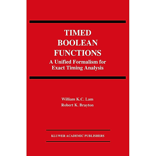 Timed Boolean Functions, William K.C. Lam, Robert K. Brayton