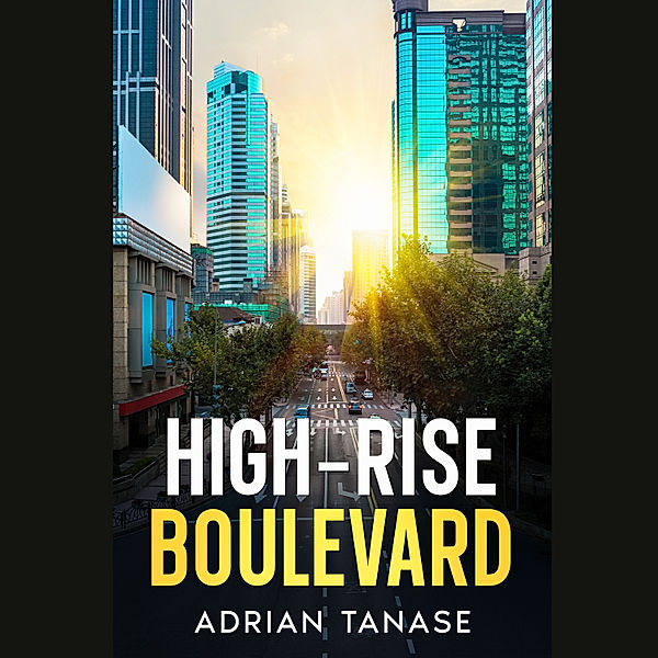 Timeless Adventures - 4 - High-Rise Boulevard, Adrian Tanase