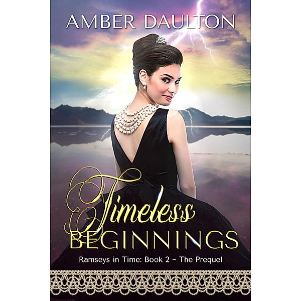 Timeless Beginnings (Ramseys in Time, #2) / Ramseys in Time, Amber Daulton