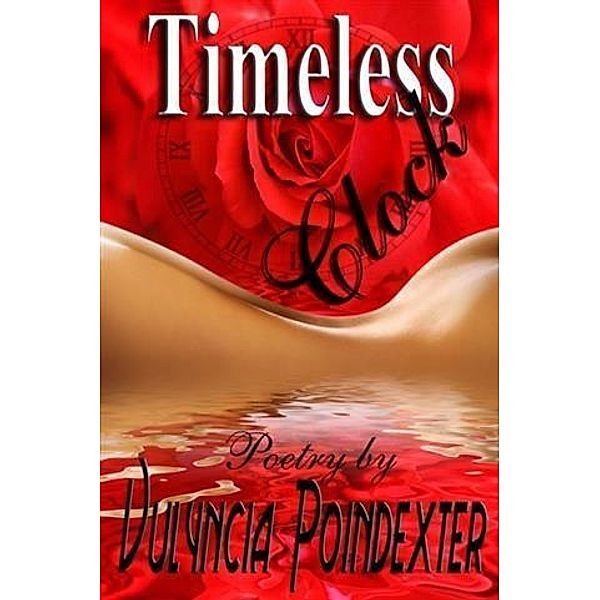 Timeless Clock, Vulyncia Poindexter