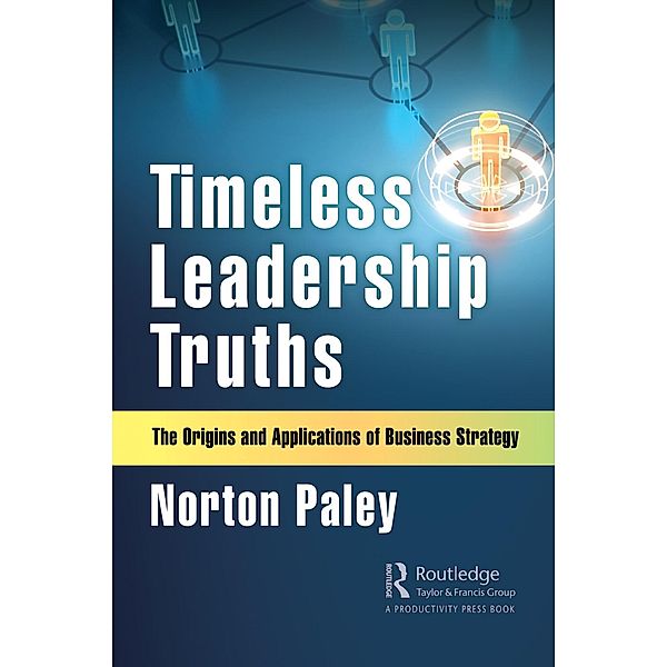 Timeless Leadership Truths, Norton Paley