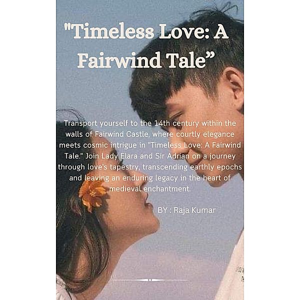 Timeless Love: A Fairwind Tale, Chiiku, Raja Kumar