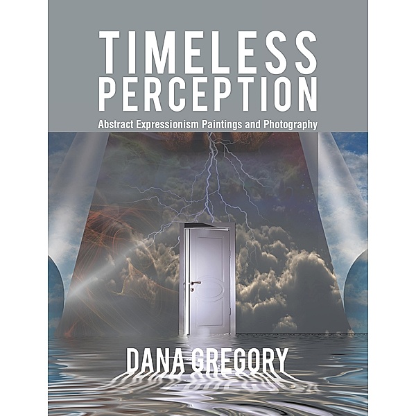 Timeless Perception, Dana Gregory