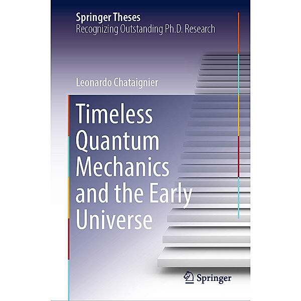 Timeless Quantum Mechanics and the Early Universe, Leonardo Chataignier